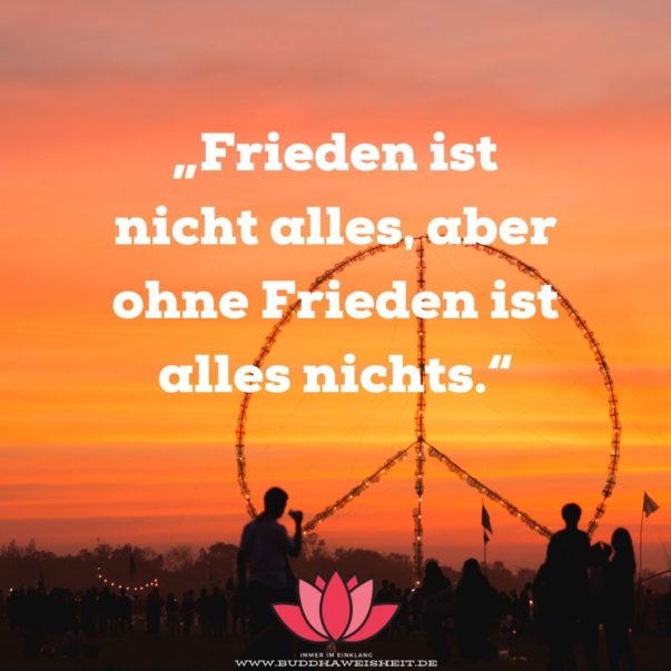 107 Frieden Sprüche für Frieden auf der Welt! (Zitate) Buddhaweisheit.de