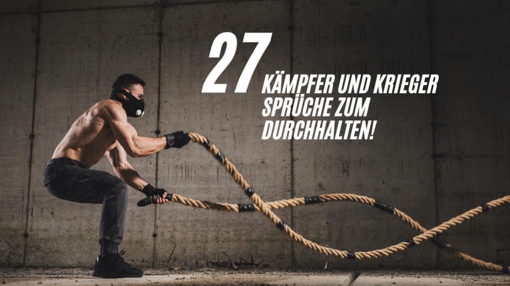 27 Kämpfer und Krieger Sprüche zum durchhalten! Buddhaweisheit.de