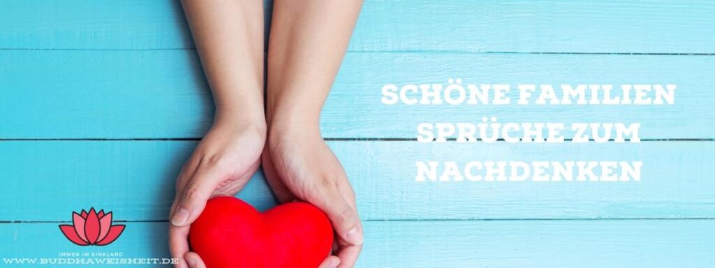 66 schöne Sprüche über die Familie und Familienzusammenhalt