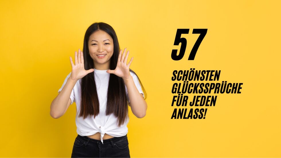 Die 57 schönsten Glückssprüche für jeden Anlass! (+zum Ausdrucken