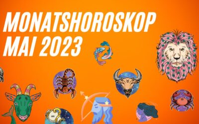 Monatshoroskop Mai 2023