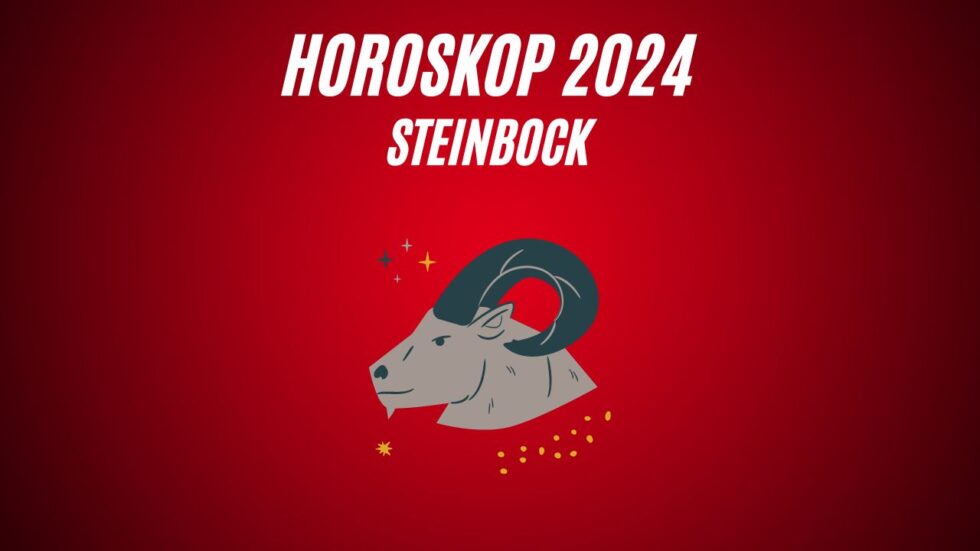 Horoskop 2024 Steinbock - Jahreshoroskop - Buddhaweisheit.de