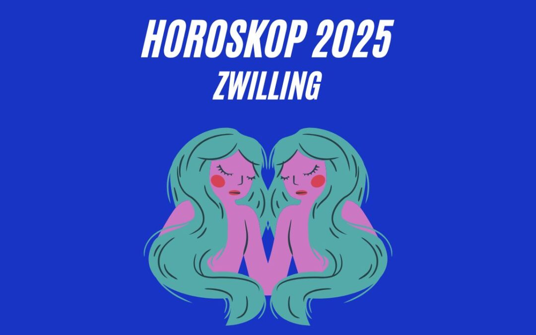 Horoskop 2025 Zwilling – Jahreshoroskop inklusive Glückszahlen